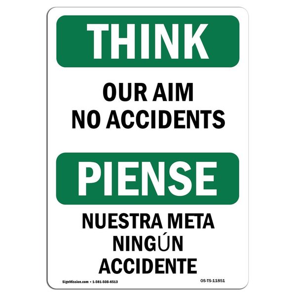 Signmission OSHA THINK Sign, Our Aim No Accidents Bilingual, 24in X 18in Decal, 18" W, 24" L, Landscape OS-TS-D-1824-L-11851